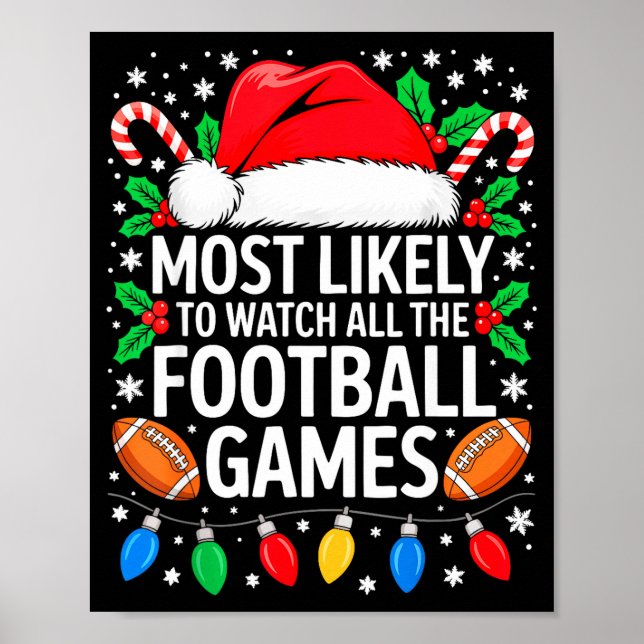 Most Likely To Watch All The Football Games Shirt  Poster (Vorne)