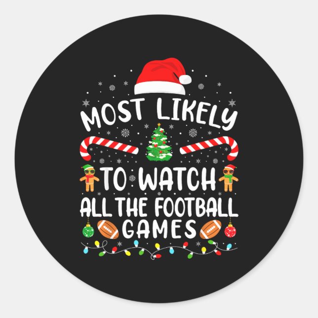 Most Likely To Watch All The Football Games Xmas M Runder Aufkleber (Vorderseite)