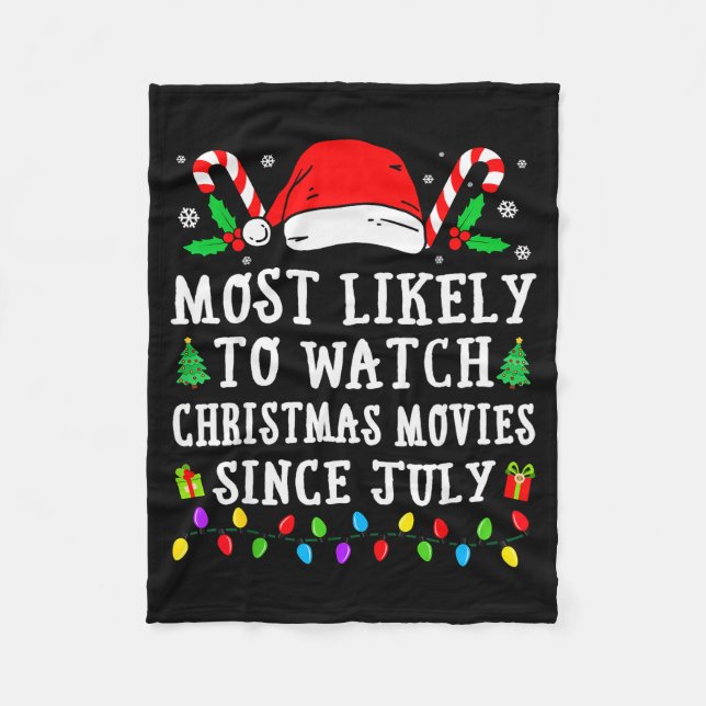 Most Likely To Watch Christmas Movies Since July C Fleecedecke (Vorderseite)