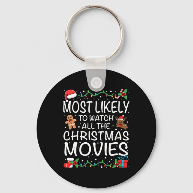 Most Likely To Watch The Christmas Movies Family C Schlüsselanhänger (Vorderseite)
