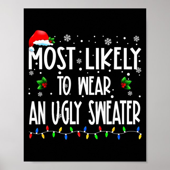 Most Likely To Wear An Ugly Sweater Xmas Christmas Poster (Vorne)