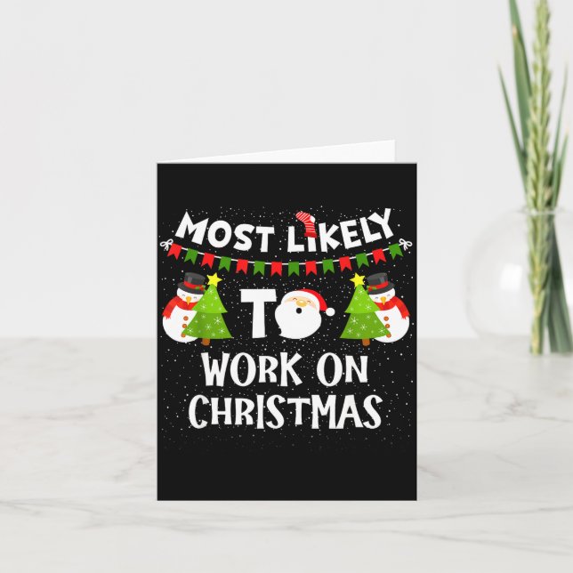 Most Likely To Work On Christmas Funny Xmas Matchi Karte (Vorderseite)