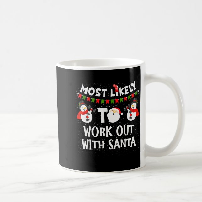 Most Likely To Work Out With Santa Family Christma Kaffeetasse (Rechts)