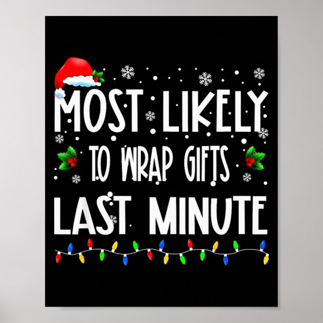 Most Likely To Wrap Last Minute Christmas Family P Poster (Vorne)