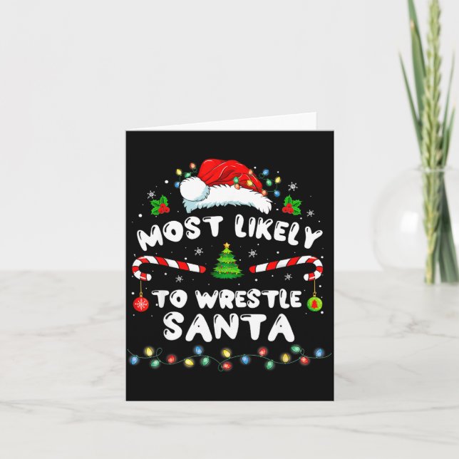 Most Likely To Wrestle Santa Christmas Funny Xmas  Karte (Vorderseite)