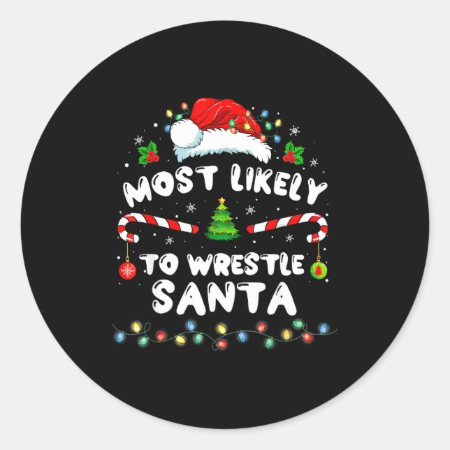 Most Likely To Wrestle Santa Christmas Funny Xmas  Runder Aufkleber (Vorderseite)