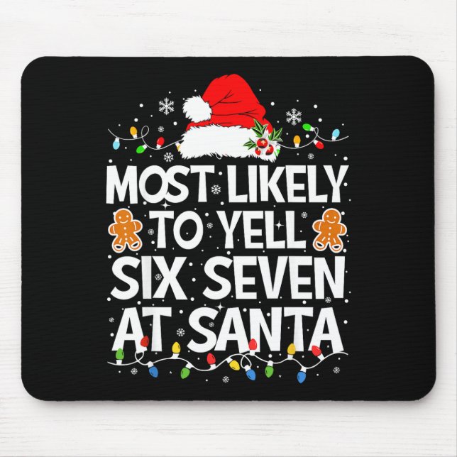 Most Likely To Yell Six Seven At Santa 67 Meme Chr Mousepad (Vorne)