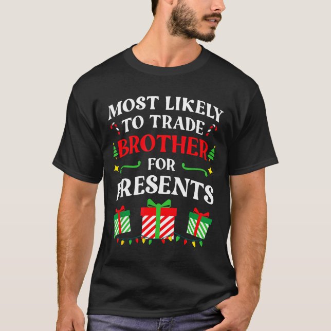 Most Likely Trade Brother Christmas Family Photo  T-Shirt (Vorderseite)