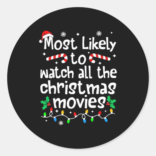 Most Likely Watch All The C-hristmas Movies Matchi Runder Aufkleber (Vorderseite)