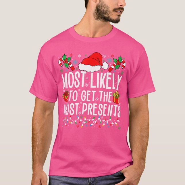 Most Likelyo Gethe Most Presents Matching Family X T-Shirt (Vorderseite)