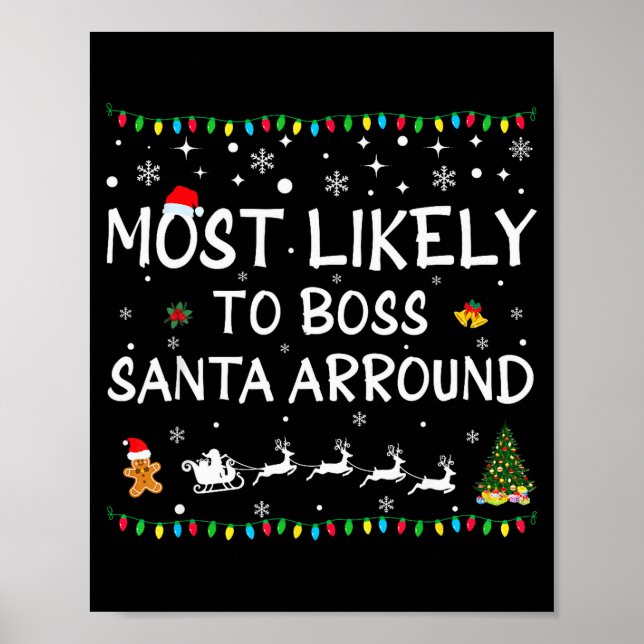 Most Likelyto Boss Santa Around Funny Family Chris Poster (Vorne)