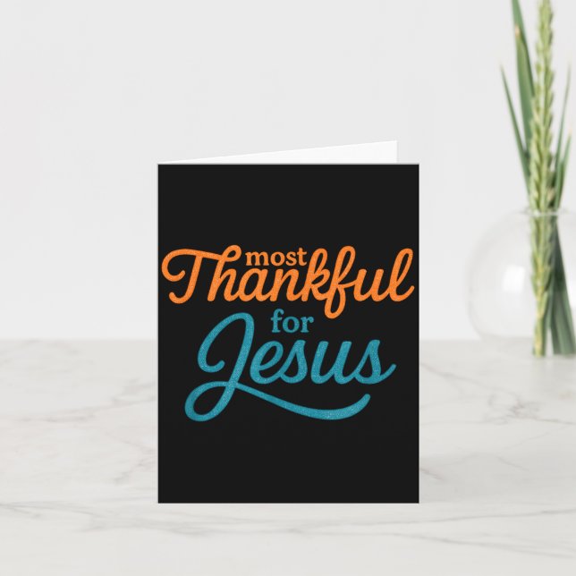Most Thankful For Jesus Christian Thanksgiving  Karte (Vorderseite)