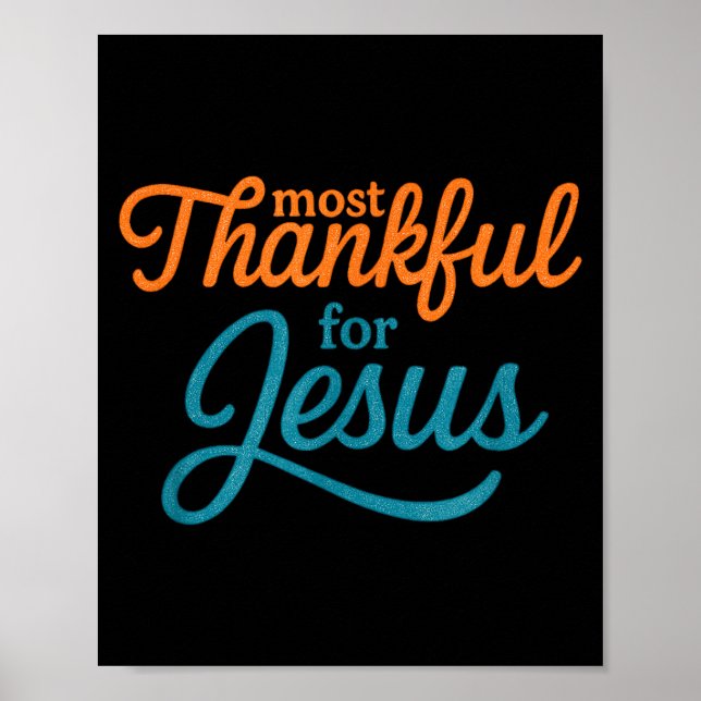 Most Thankful For Jesus Christian Thanksgiving  Poster (Vorne)
