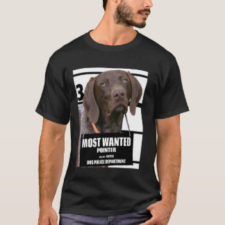 Most Wanted Pointer C - Süßes Lustiges Hund Tee