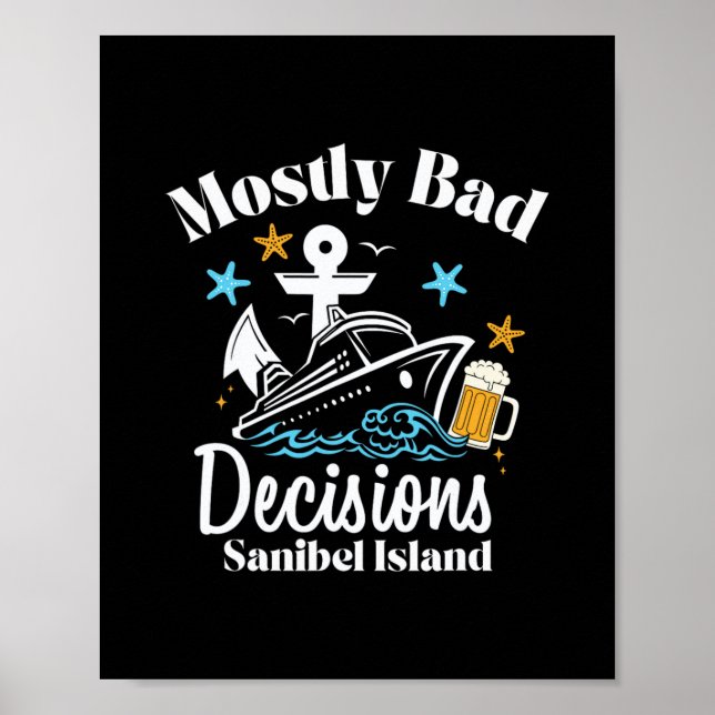 Mostly D Decisions Sanibel Island Spring Break  Poster (Vorne)