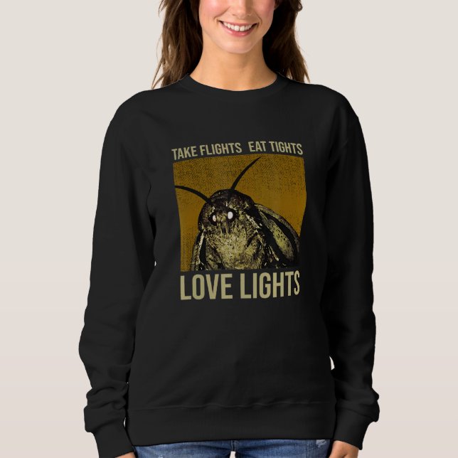Moth Meme Sprichwort Flights Essen Liebe Liga Sweatshirt (Vorderseite)
