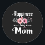 Mother Art | Happiness Is Being A Mom Birthday Runder Aufkleber<br><div class="desc">Mother Art | Happiness Is Being A Mom Birthday</div>