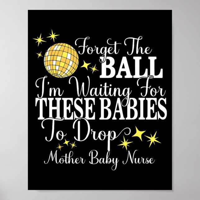 Mother Baby Nurse New Years Stpartum Ob Gyn Techni Poster (Vorne)