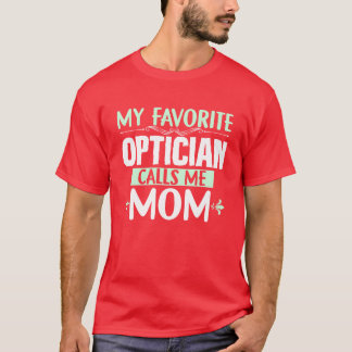 Mother Best Optician Freunde T-Shirt