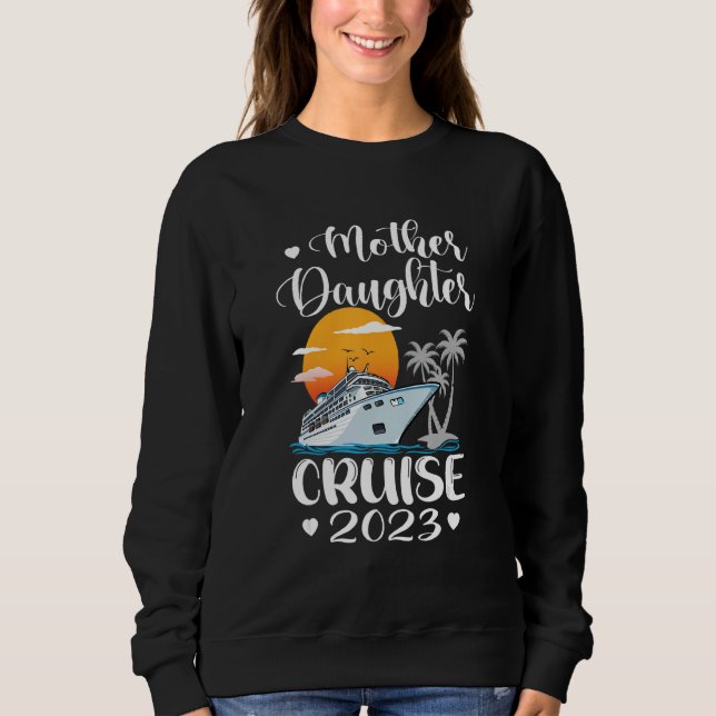 Mother Daughter Cruise 2023 Ship Travel Cruise Tri Sweatshirt (Vorderseite)