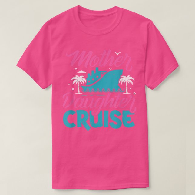 Mother Daughter Cruise Travel Family Vacation Trav T-Shirt (Design vorne)