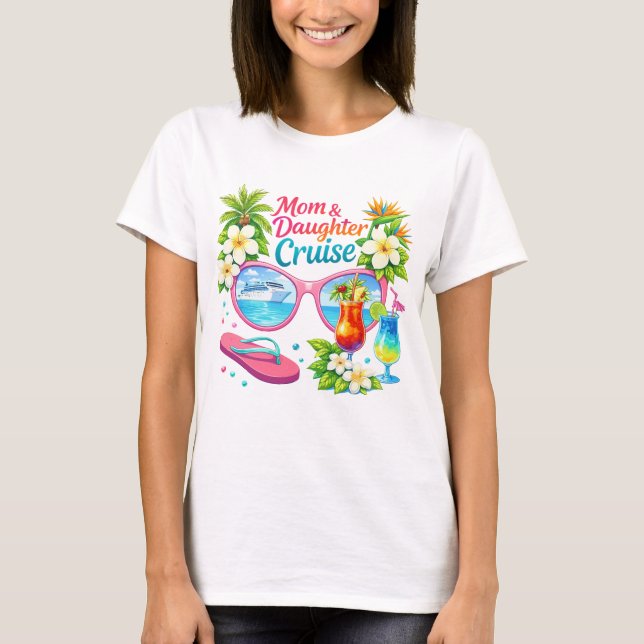 Mother Daughter Cruise Tropical Vacation T-Shirt (Vorderseite)