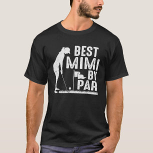 Mother Day Best Mimi By Par Funny Golf T-Shirt