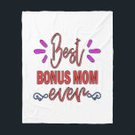 Mother Gift Best Bonus Mom Ever Fleecedecke<br><div class="desc">Mother Gift Best Bonus Mom Ever</div>