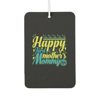 Mother Gift Happy First Mommy Day Autolufterfrischer