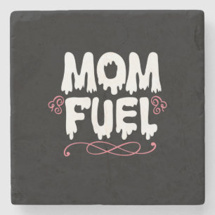 Mother Gift Mom Fuel Steinuntersetzer