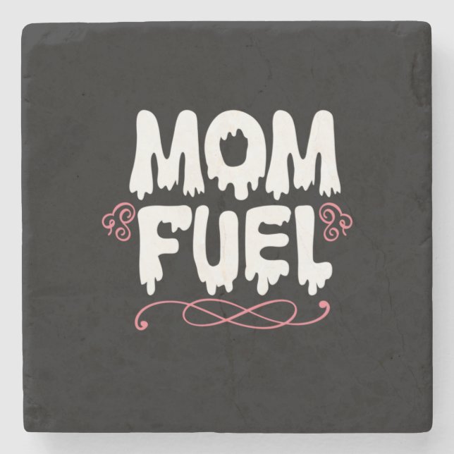 Mother Gift Mom Fuel Steinuntersetzer (Vorderseite)