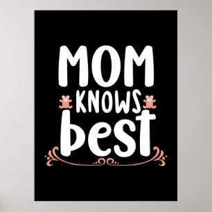 Mother Gift Mom Knows Best Poster