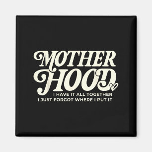 Mother Hood Habe Alles Zusammen Vergessen Wo Hintu Magnet