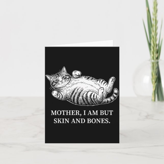 Mother I Am But Skin And Bones Cat Mom Funny Chubb Karte (Vorderseite)