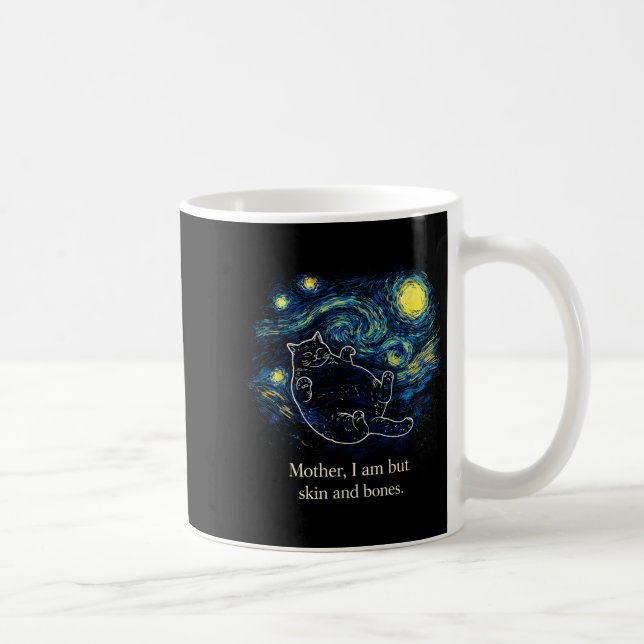 Mother, I Am But Skin And Bones Cat Starry Night V Kaffeetasse (Rechts)