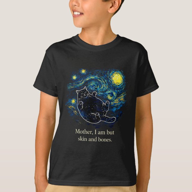 Mother, I Am But Skin And Bones Cat Starry Night V T-Shirt (Vorderseite)