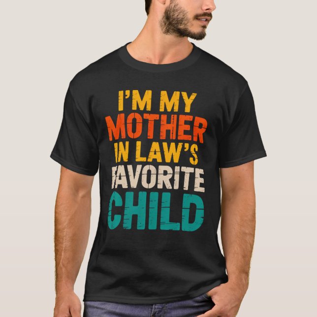 Mother-In-Laws Favorite Child For Son Tee (Vorderseite)