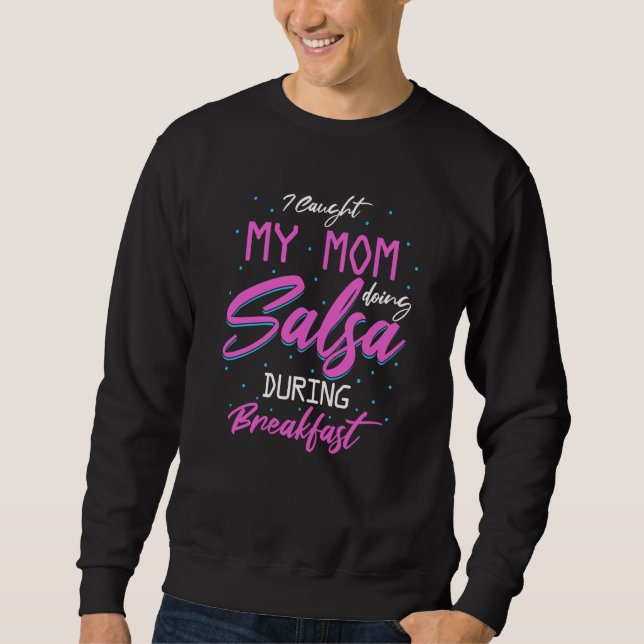 Mother Mommy  Mother's Day Dance Mom Sweatshirt (Vorderseite)