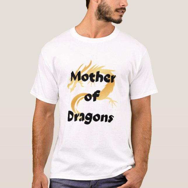 Mother of Dragon T-Shirt (Vorderseite)
