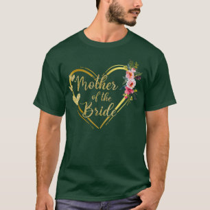 Mother Of The Bride Flower Gold Mothers Day T-Shirt