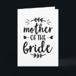 Mother of the Bride Karte<br><div class="desc">Nimm dieses coole Produkt als Geschenk.</div>
