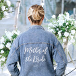 Mother of the Bride Wedding Personalized Jeansjacke<br><div class="desc">Make Mom feel special with this personalized wedding denim jacket! The words 'Mother of the Bride' are written in a trendy script font,  and below you can add a custom name,  wedding date,  location or other text. This stylish cotton-blend jean jacket makes a lovely gift for team bride!</div>