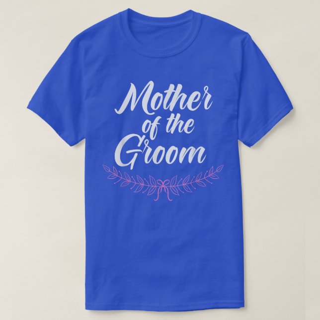 Mother Of The Groom Wedding Engagement Party Marri T-Shirt (Design vorne)