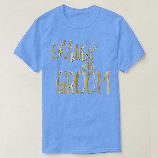 Mother of the Groom  Wedding Party Bride 408 T-Shirt (Design vorne)