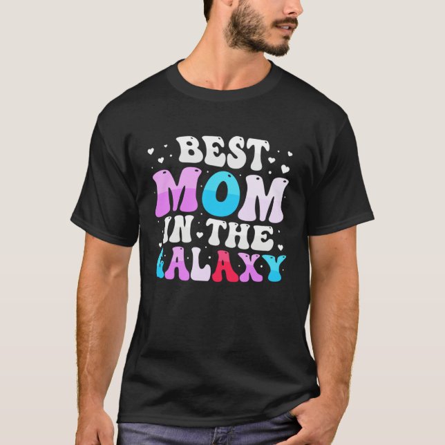 Mother s Day 2023 Best Mom in the Galaxy Science F T-Shirt (Vorderseite)
