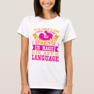 Mother’s Day Gift! T-Shirt