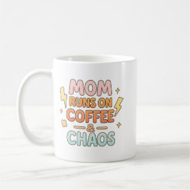 Mother’s Day “Mom Runs on Coffee & Chaos” Kaffeetasse
