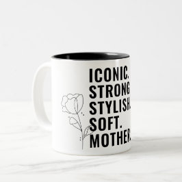 MOTHER. STYLISH. STRONG. SOFT. ICONIC. ZWEIFARBIGE TASSE