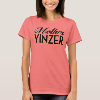Mother Yinzer T-Shirt