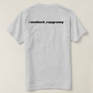 Motherh_rapgranny T - Shirt